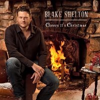 Blake Shelton ‹Cheers Its Christmas›