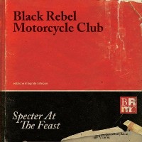 Black Rebel Motorcycle Club ‹Specter at the Feast›