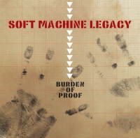 Soft Machine Legacy ‹Burden of Proof›