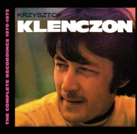 Krzysztof Klenczon ‹The Complete Recordings 1970-1972›