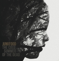 Junkfood ‹The Cold Summer of the Dead›