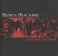 Morte Macabre ‹Symphonic Holocaust›