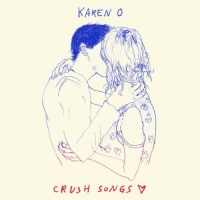 Karen O ‹Crush Songs›