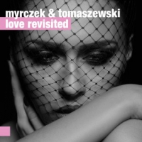 Wojciech Myrczek, Paweł Tomaszewski ‹Love Revisited›