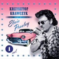 Krzysztof Krawczyk ‹Gdy nam śpiewał Elvis Presley vol. 1›