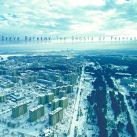 Steve Rothery ‹The Ghosts of Pripyat›