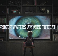 Roger Waters ‹Amused to Death (reedycja 2015)›
