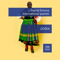 Maciej Fortuna International Quartet ‹ZOŚKA›