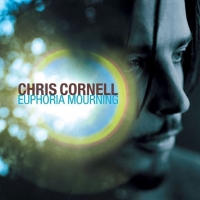 Chris Cornell ‹Euphoria Mourning›