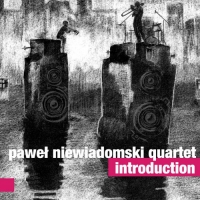 Paweł Niewiadomski Quartet ‹Introduction›