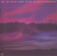 Out of Focus ‹Four Letter Monday Afternoon›