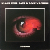 Klaus Lenz Jazz & Rock Machine ‹Fusion›