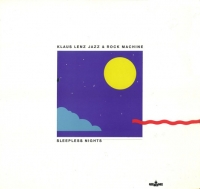 Klaus Lenz Jazz & Rock Machine ‹Sleepless Nights›