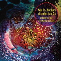 Acid Mothers Temple & The Melting Paraiso U.F.O. ‹Wake to a New Dawn of Another Astro Era›