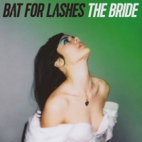 Bat For Lashes ‹The Bride›