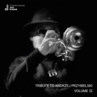 Various Artists, Maciej Fortuna ‹Tribute to Andrzej Przybielski, Volume 1›
