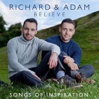 Richard & Adam ‹Believe - Songs of Inspiration›