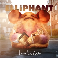 Elliphant ‹Living Life Golden›