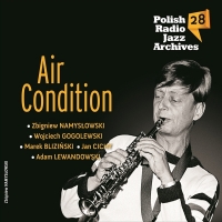 Air Condition ‹Polish Radio Jazz Archives vol. 28 - Air Condition›