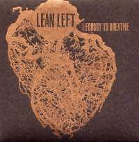 Lean Left ‹I Forgot to Breathe›