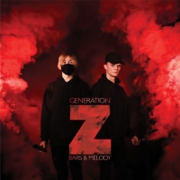Bars and Melody ‹Generation Z›