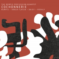 The Rempis Percussion Quartet ‹Cochonnerie›