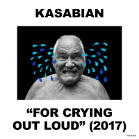 Kasabian ‹For Crying Out Loud›