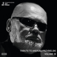  ‹Tribute to Andrzej Przybielski, Volume 2›