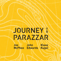 Joe McPhee, John Edwards, Klaus Kugel ‹Journey to Parazzar›