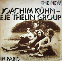 The New Joachim Kühn – Eje Thelin Group ‹In Paris›