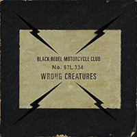 Black Rebel Motorcycle Club ‹Wrong Creatures›