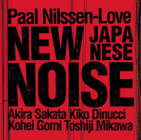 Paal Nilssen-Love ‹New Japanese Noise›