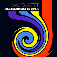 4Way Quartet ‹Weltschmerz is over›