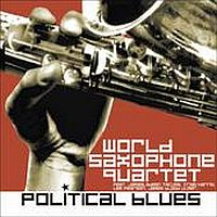 World Saxophone Quartet ‹Political Blues›