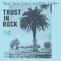 „Blue” Gene Tyranny, Peter Gordon ‹Trust in Rock›
