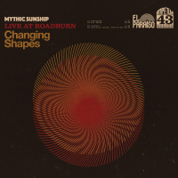 Mythic Sunship ‹Changing Shapes – Live at Roadburn›