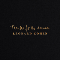 Leonard Cohen ‹Thanks for the Dance›