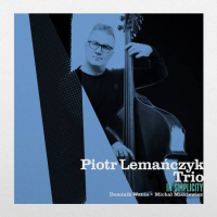 Piotr Lemańczyk Trio ‹In Simplicity›