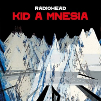Radiohead ‹Kid A Mnesia›