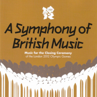  ‹A Symphony Of British Music (Music For The Closing Ceremony Of The London 2012 Olympic Games)›