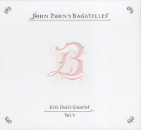 John Zorn, Kris Davis Quartet ‹Bagatelles, Vol. 5›