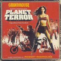 Robert Rodriguez ‹Planet Terror Soundtrack›