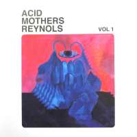 Acid Mothers Reynols ‹Vol. 1›
