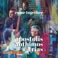 Apostolis Anthimos Trias ‹Come Together›
