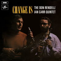 The Don Rendell – Ian Carr Quintet ‹Change Is›