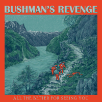 Bushman’s Revenge ‹All the Better for Seeing You›