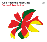 Júlio Resende Fado Jazz ‹Sons of Revolution›