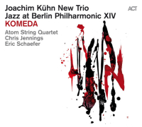 Joachim Kühn New Trio, Atom String Quartet ‹Komeda – Jazz at Berlin Philharmonic XIV›