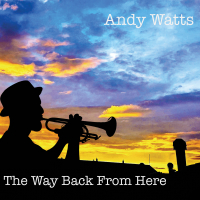 Andy Watts ‹The Way Back from Here›