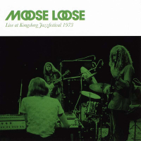 Moose Loose ‹Live at Kongsberg Jazzfestival 1973›